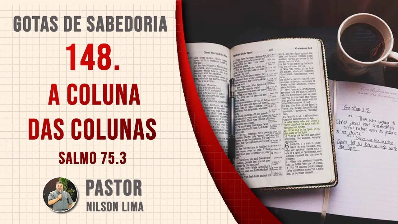 148. A coluna das colunas - Salmo 75.3 - Pr. Nilson Lima #DEVOCIONAL SALMOS