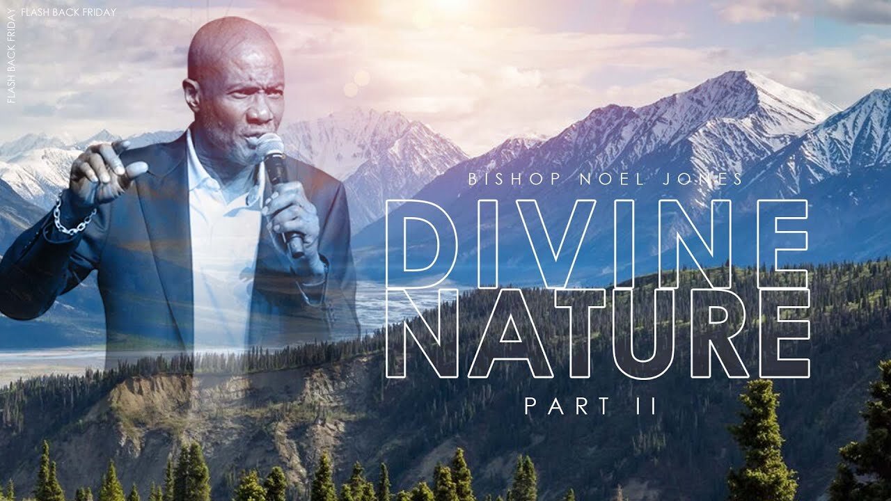 BISHOP NOEL JONES - DIVINE NATURE PART II