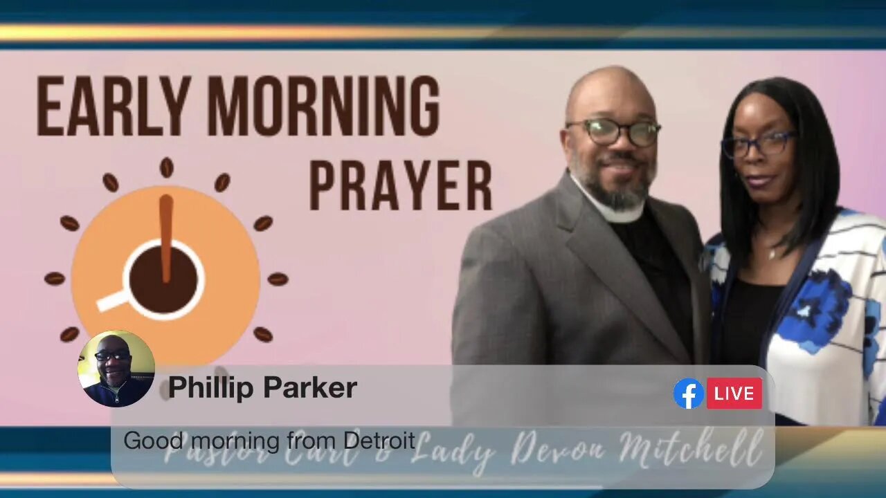 Early morning prayer with Pastor Carl & Lady Devon Mitchell