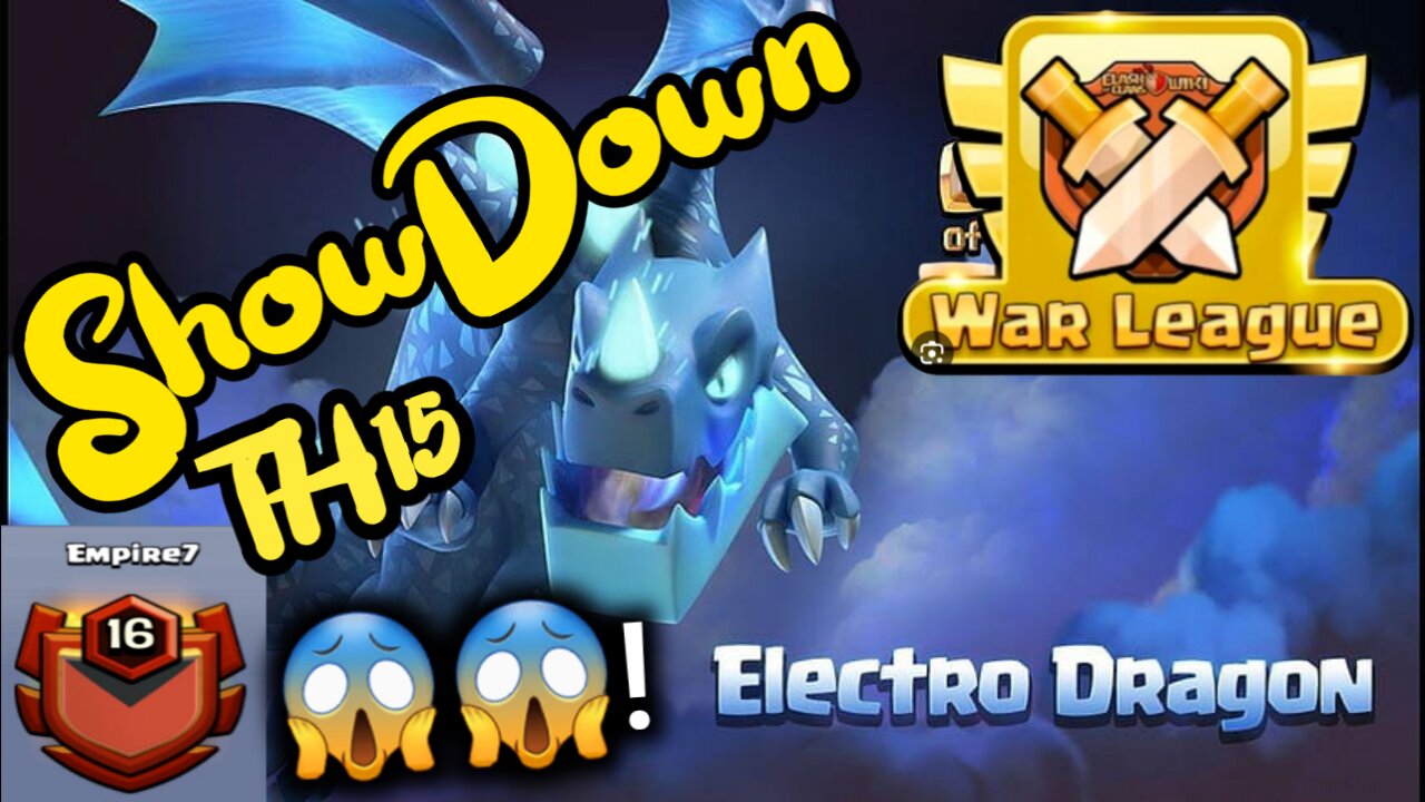 Clan war league th15 electro dragon attack show down: This Was Unexpected!!😱😱#clashofclan