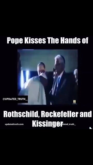 Pope kisses the hands of Rothschild, Rockefeller and Kissinger