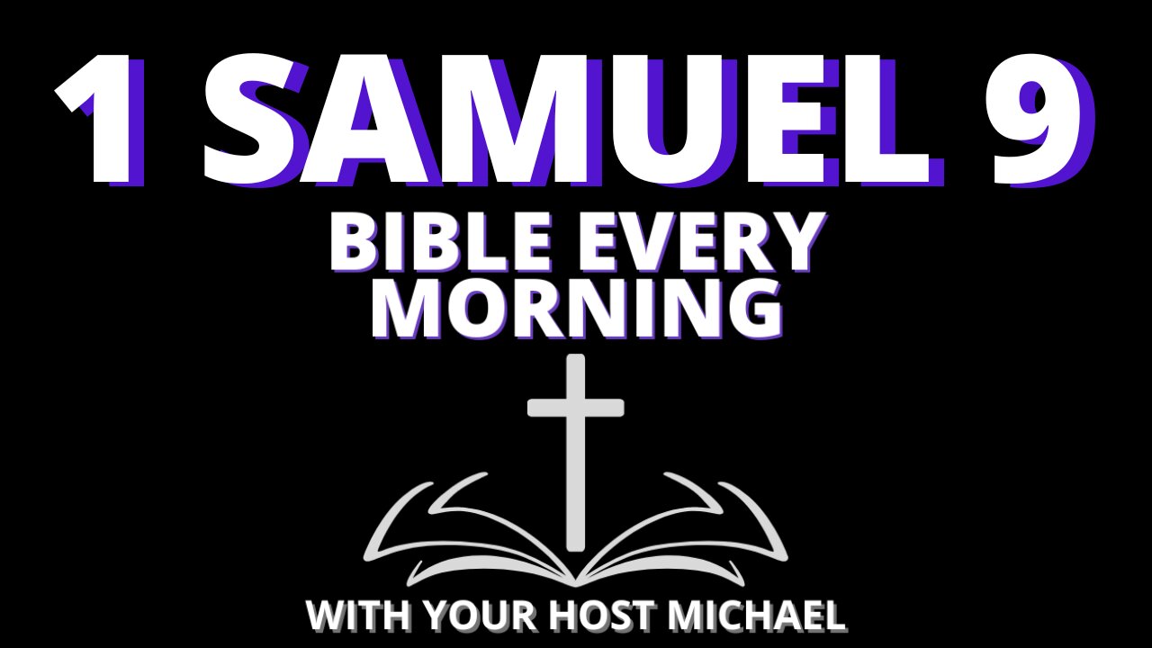 1 SAMUEL 9 - BIBLE EVERY MORNING