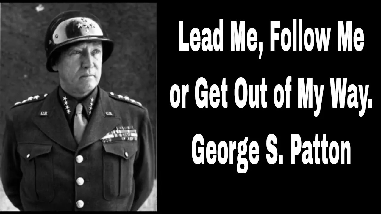 George S. Patton Quotes | Quotes For Leaders | Narrated by Ronald Willis