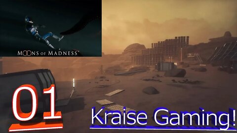 Ep01 Walking on Mars! - Moons of Madness - by Kraise Gaming!