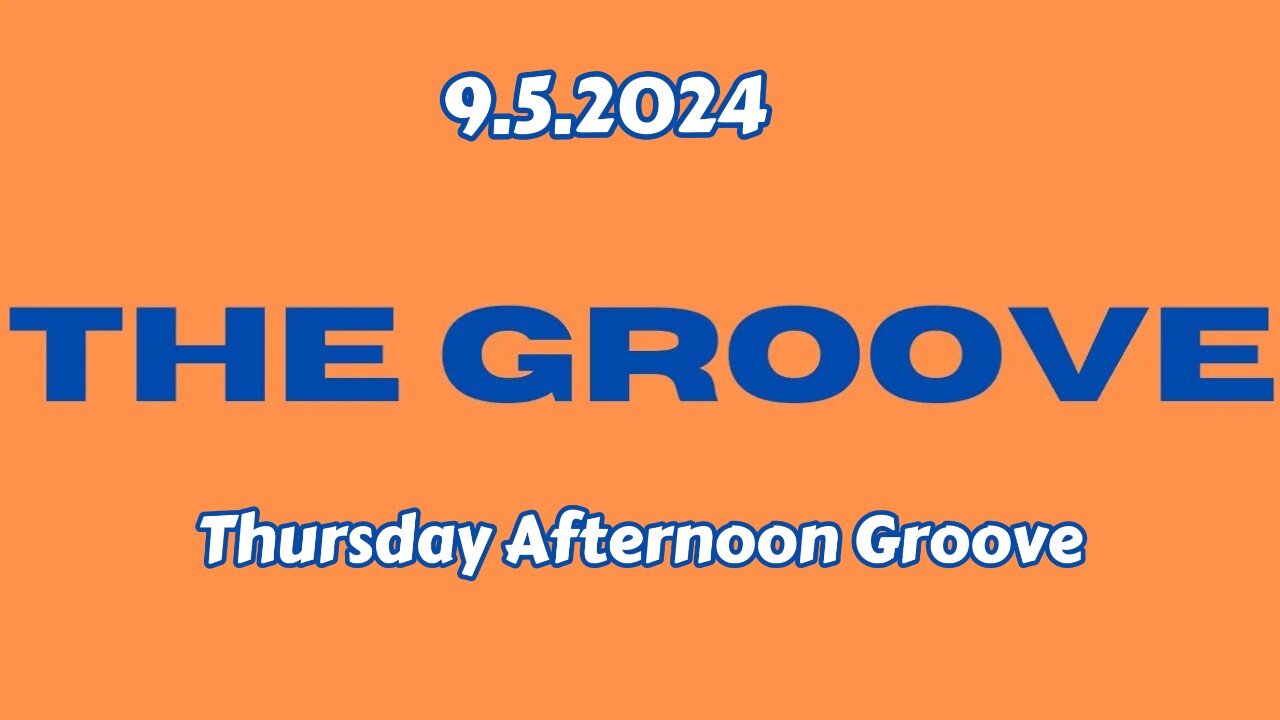 9.5.2024 - Groovy Jimmy - Thursday Afternoon Groove