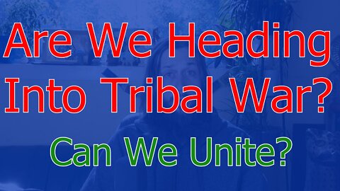 Tribal War Caused By Identity Politics