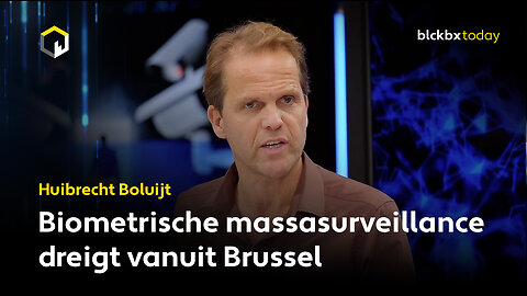 "Biometrische massasurveillance dreigt uit Brussel", aldus Huibrecht Boluijt