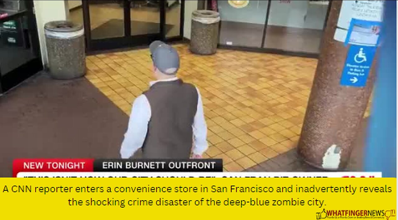 A CNN reporter enters a convenience store in San Francisco and inadvertently reveals the shocking