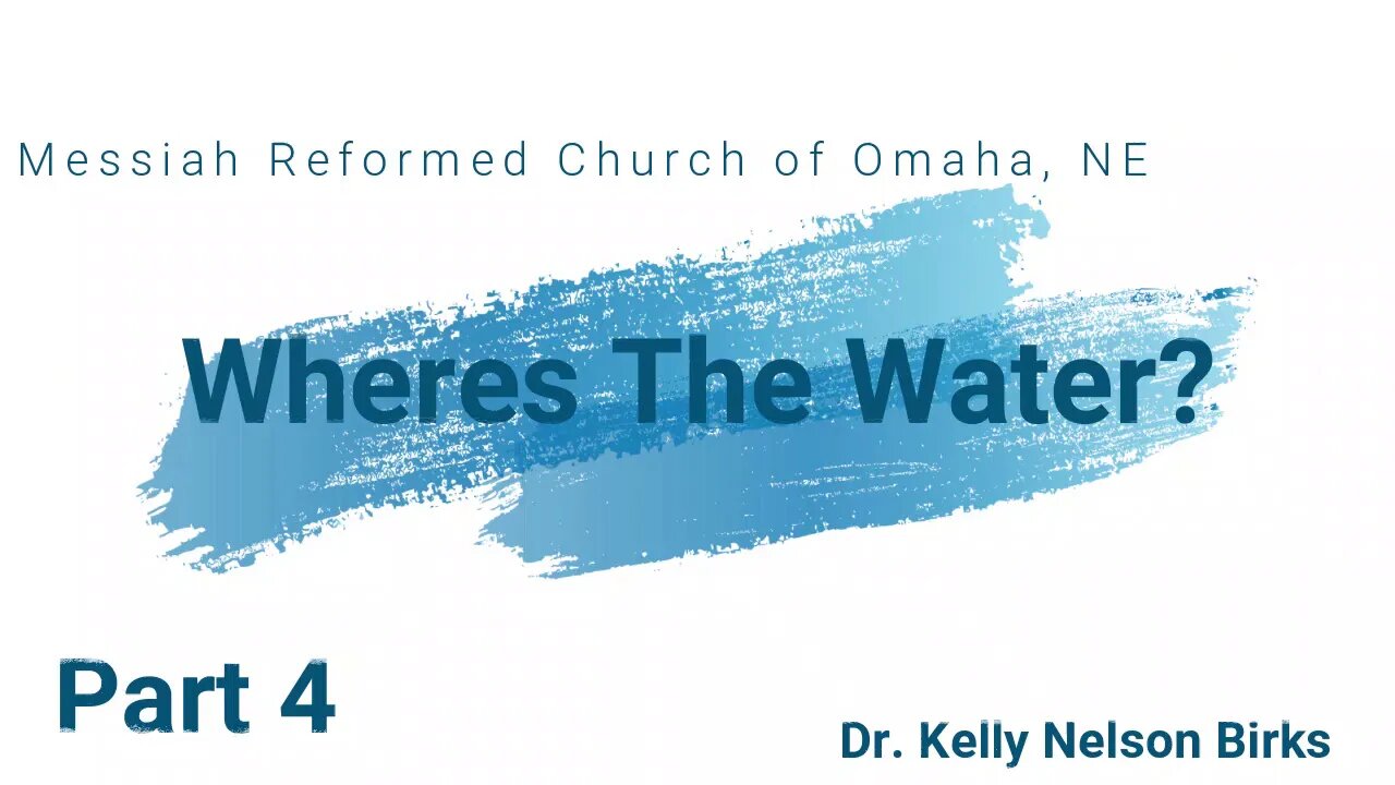 Where's The Water, Part 4