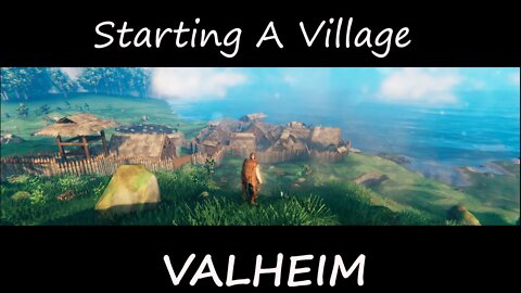 Founding a Village In Valheim