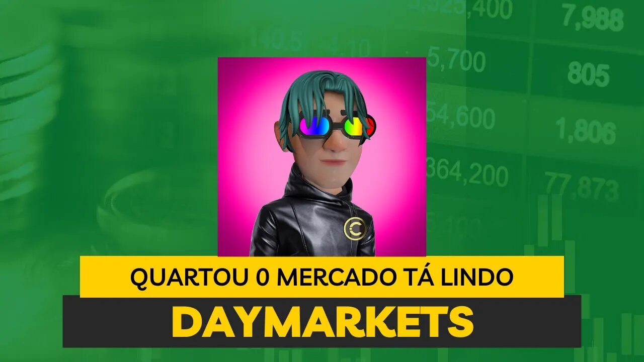 #QuartouMercadoLindo#Daymarkets