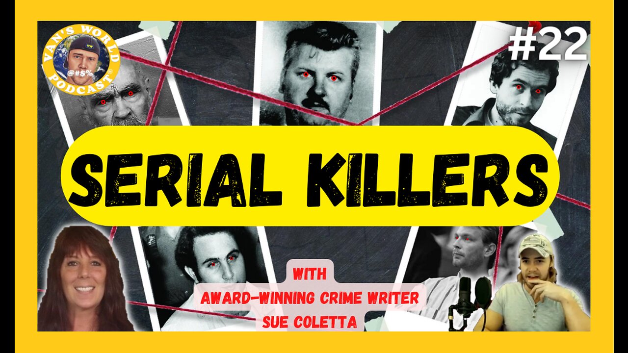 A Discussion About Serial Killers - with Award-Winning Crime Writer Sue Coletta | Ep.22