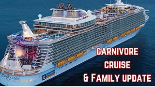 Carnivore Cruise and Family Update