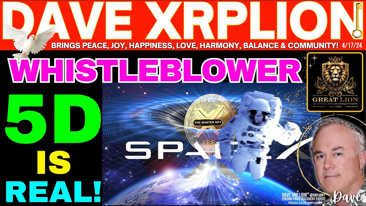 Dave XRPLion WHISTLEBLOWER 5D IS REAL This Changes Everything MUST WATCH TRUMP NEWS