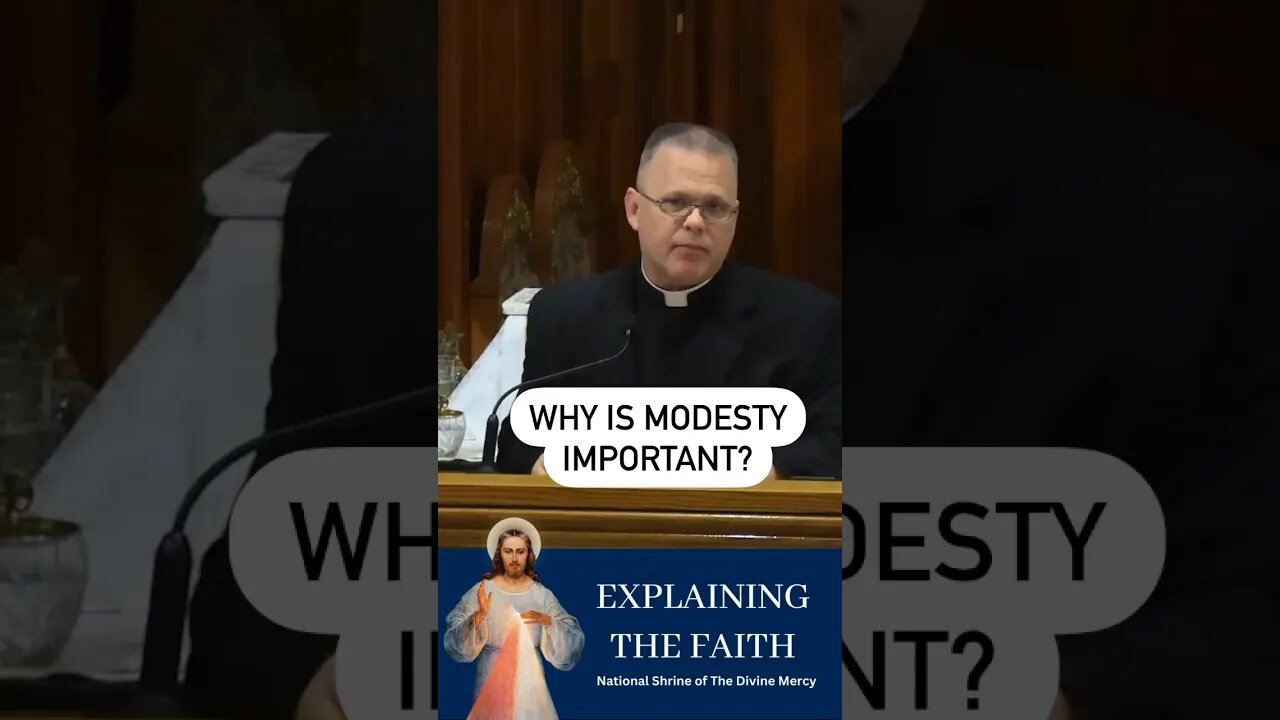 Why is modesty so important? #frchrisalar #catholic #explainingthefaith #religion #christian