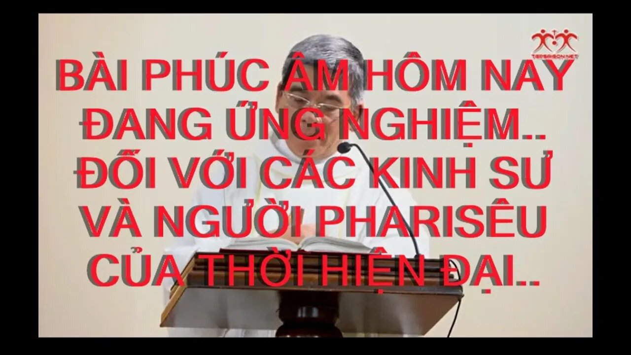 BÀI PHÚC ÂM HÔM NAY ĐANG ỨNG NGHIỆM..ĐỐI VỚI CÁC KINH SƯ VÀ NGƯỜI PHARISÊUCỦA THỜI HOỆN ĐẠI..