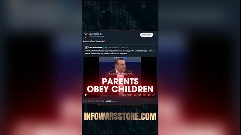 Parents Now Obeying Children - Alex Jones on X