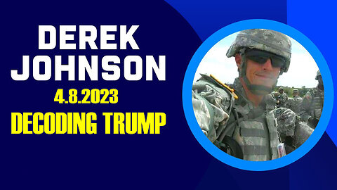 Derek Johnson Special - Decoding Trump 04/09/23..