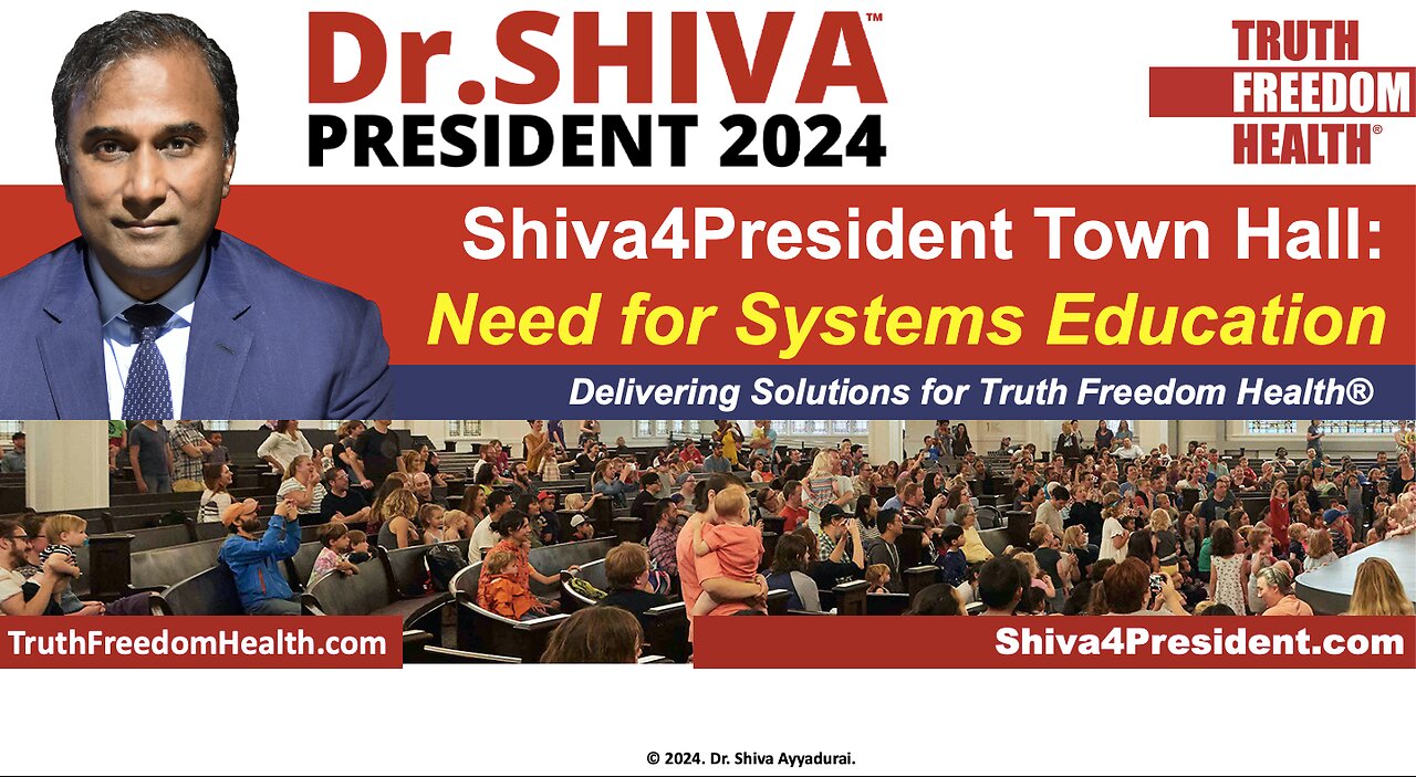 Dr.SHIVA™ LIVE: Shiva4President.com Town Hall: Need for Systems Education