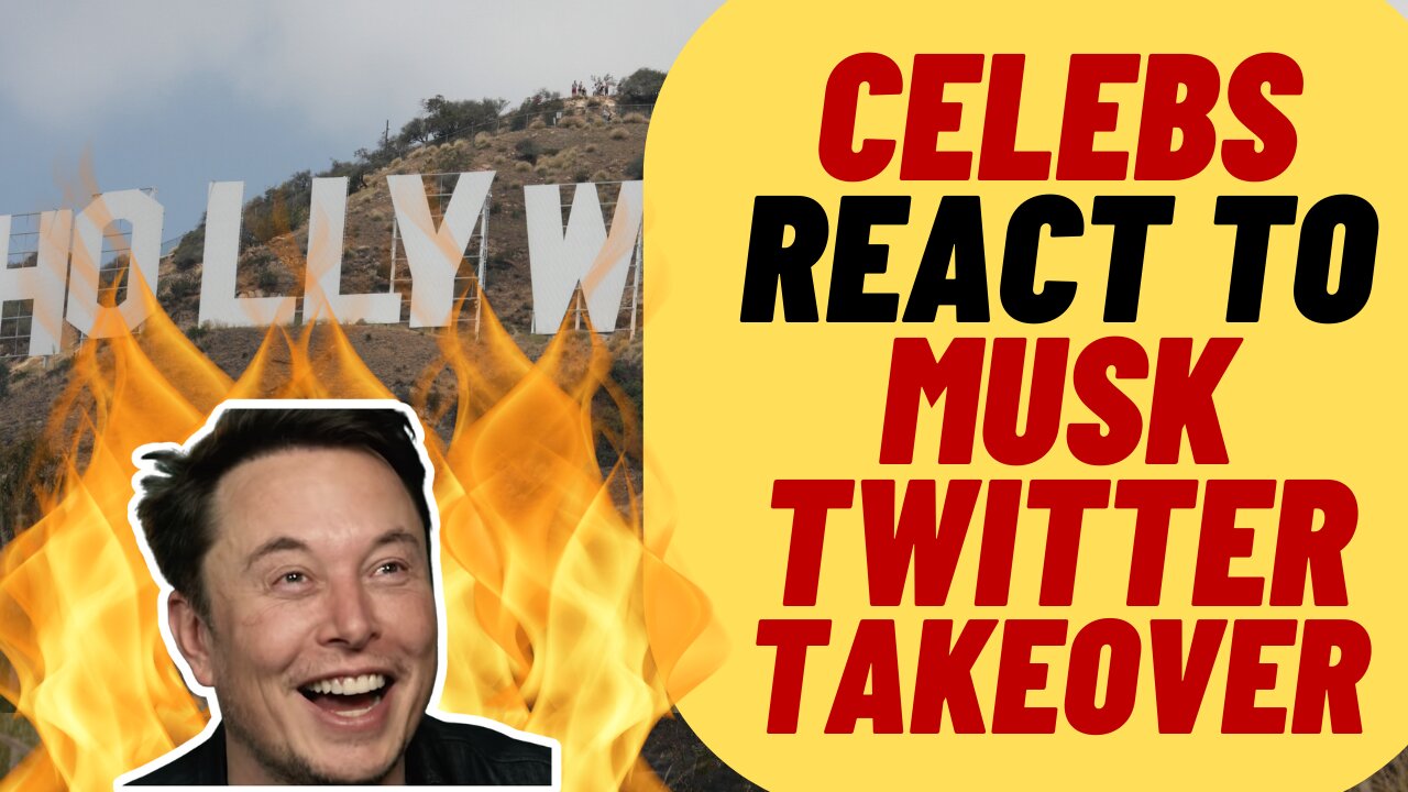 WOKE CELEBS Lose It Over Musk Twitter Deal