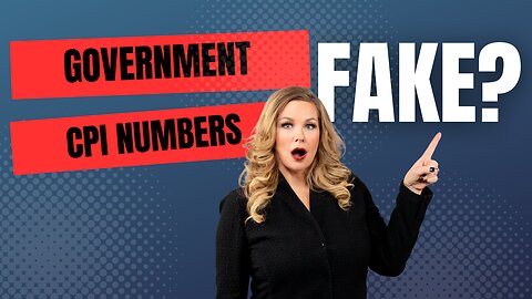 Government New CPI Numbers Fake?