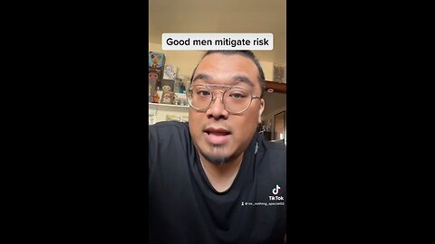 Men aren’t controlling they mitigate risk