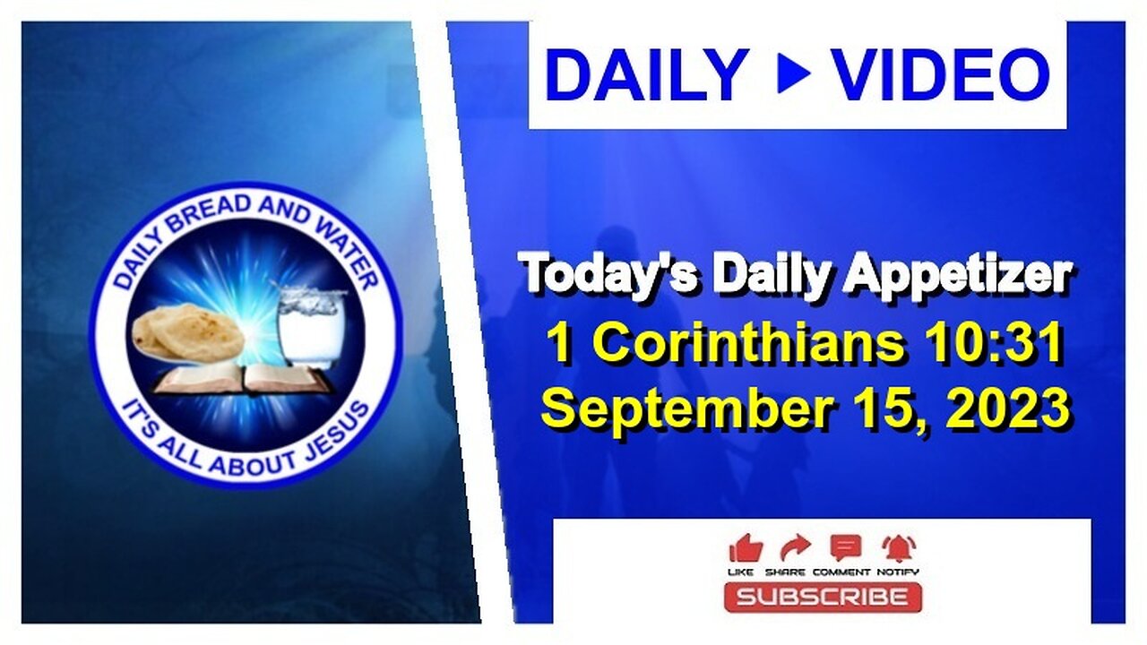 Today's Daily Appetizer (1 Corinthians 10:31)