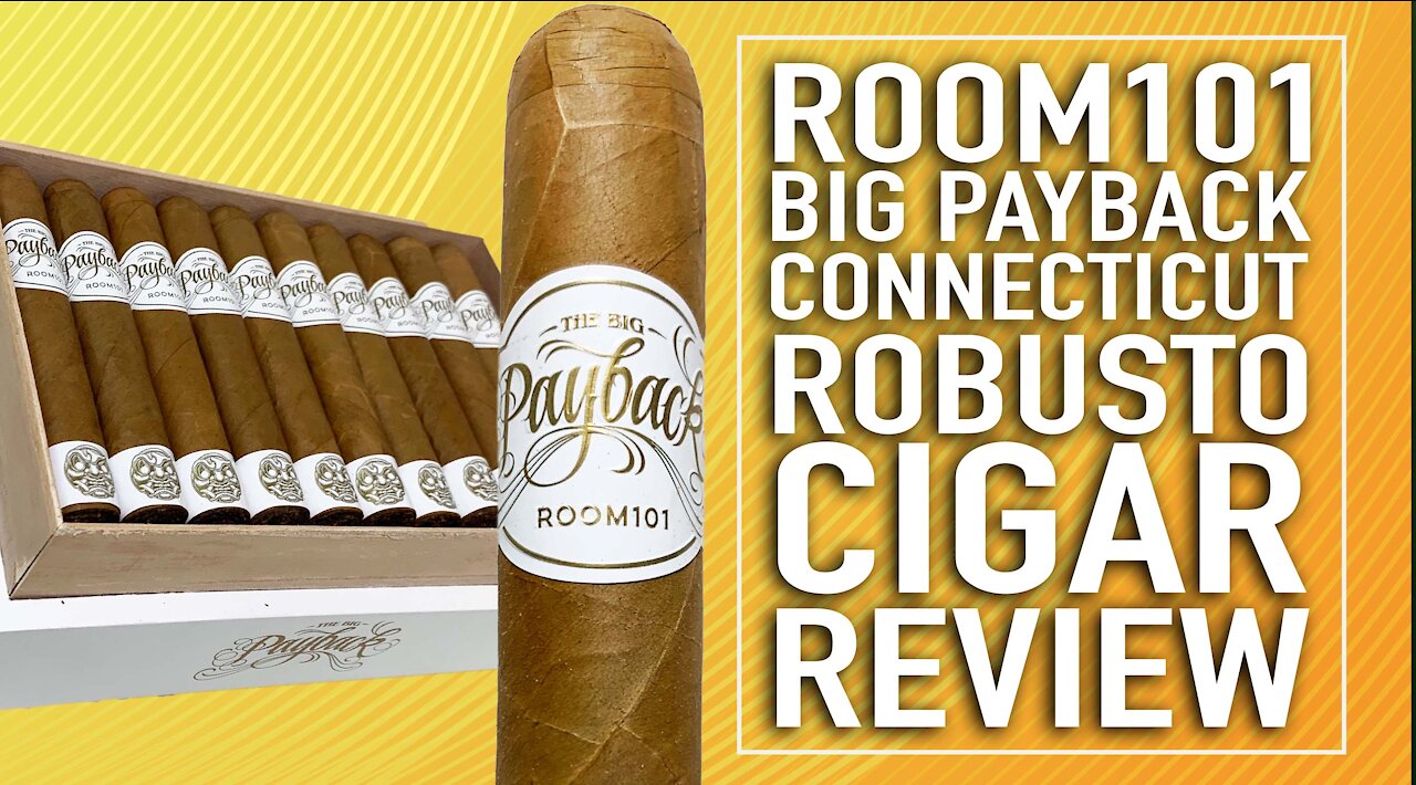 Room101 Big Payback Connecticut Cigar Review