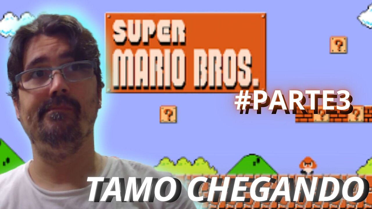 SUPER MARIO BROS 1 (NINTENDO 8 BITS) #PARTE3 - FINALMENTE, MUNDO 8