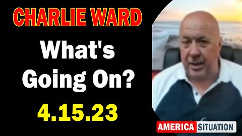 Charlie Ward HUGE Intel 4/15/23: What's Going On?
