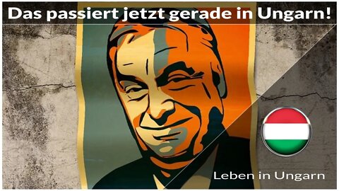 Das passiert jetzt gerade in Ungarn - Leben in Ungarn