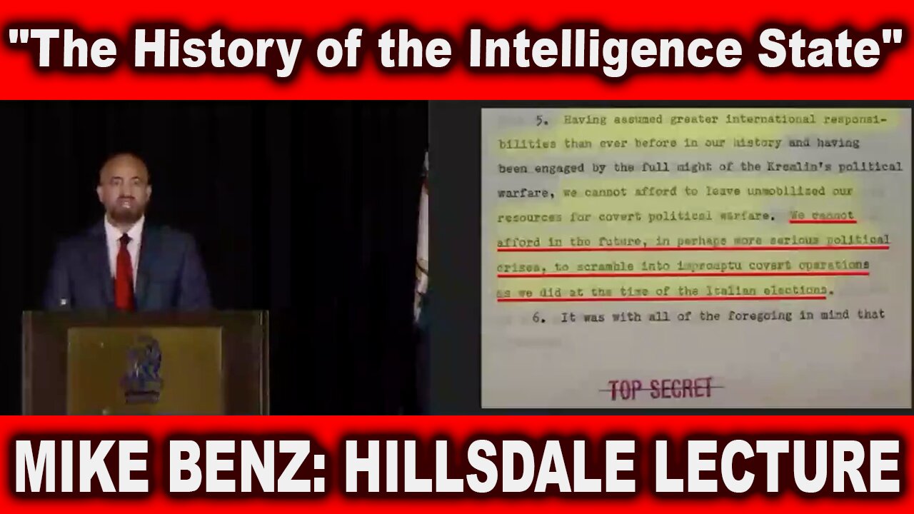 Mike Benz: "The History of the Intelligence State" - Hillsdale Lecture