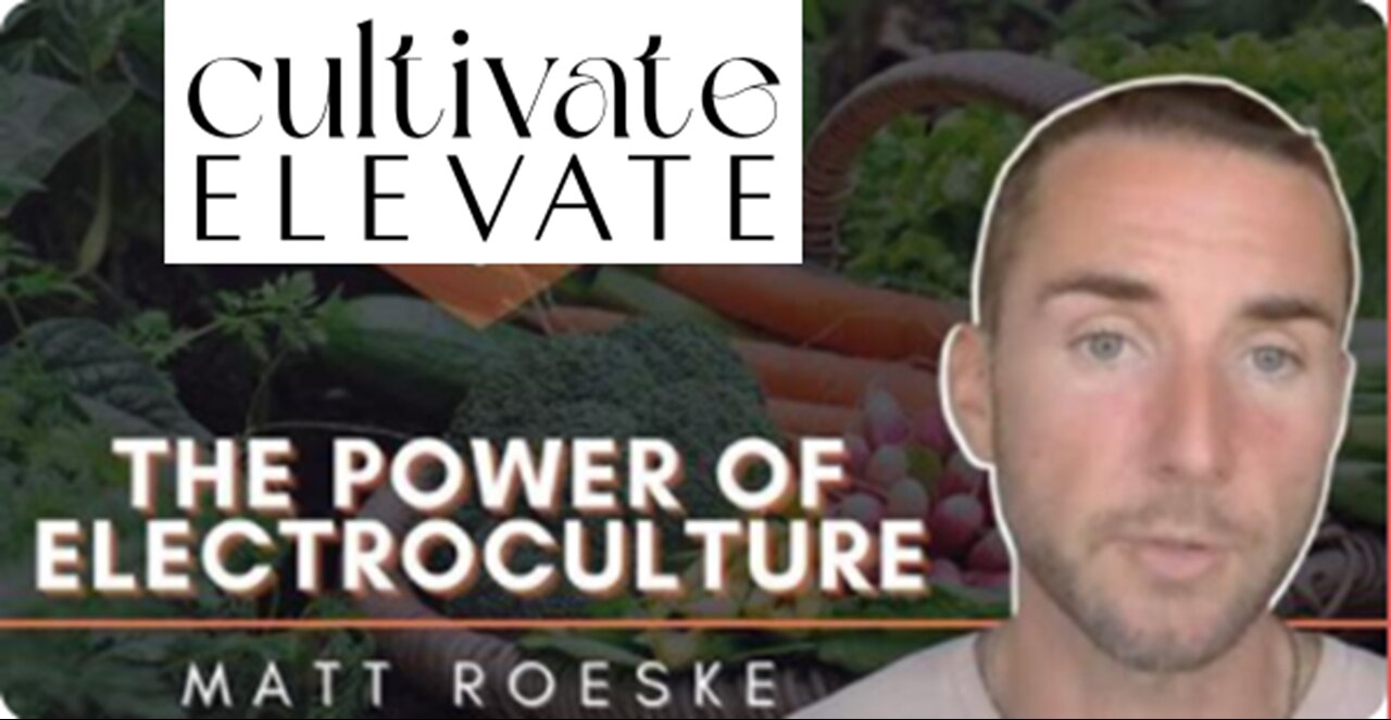 Special Guest: Matt Roeske on Electroculture
