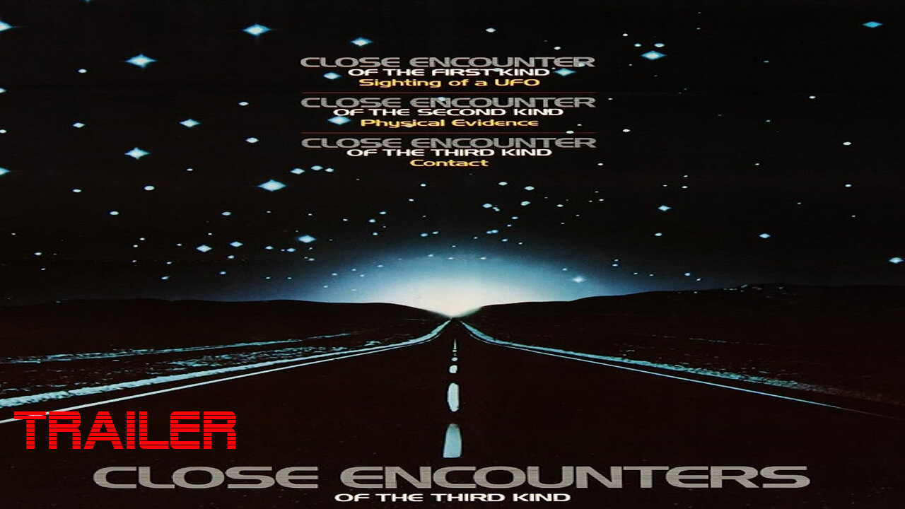 CLOSE ENCOUNTERS OF THE THIRD KIND - OFFICIAL TRAILER - 1977