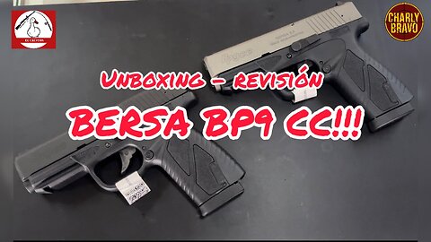 Bersa BP9cc revisión y unboxing en El Crestón