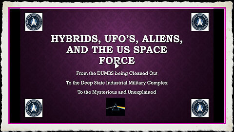 9-11-2024 Hybrids - UFOs - Aliens - US Space Force