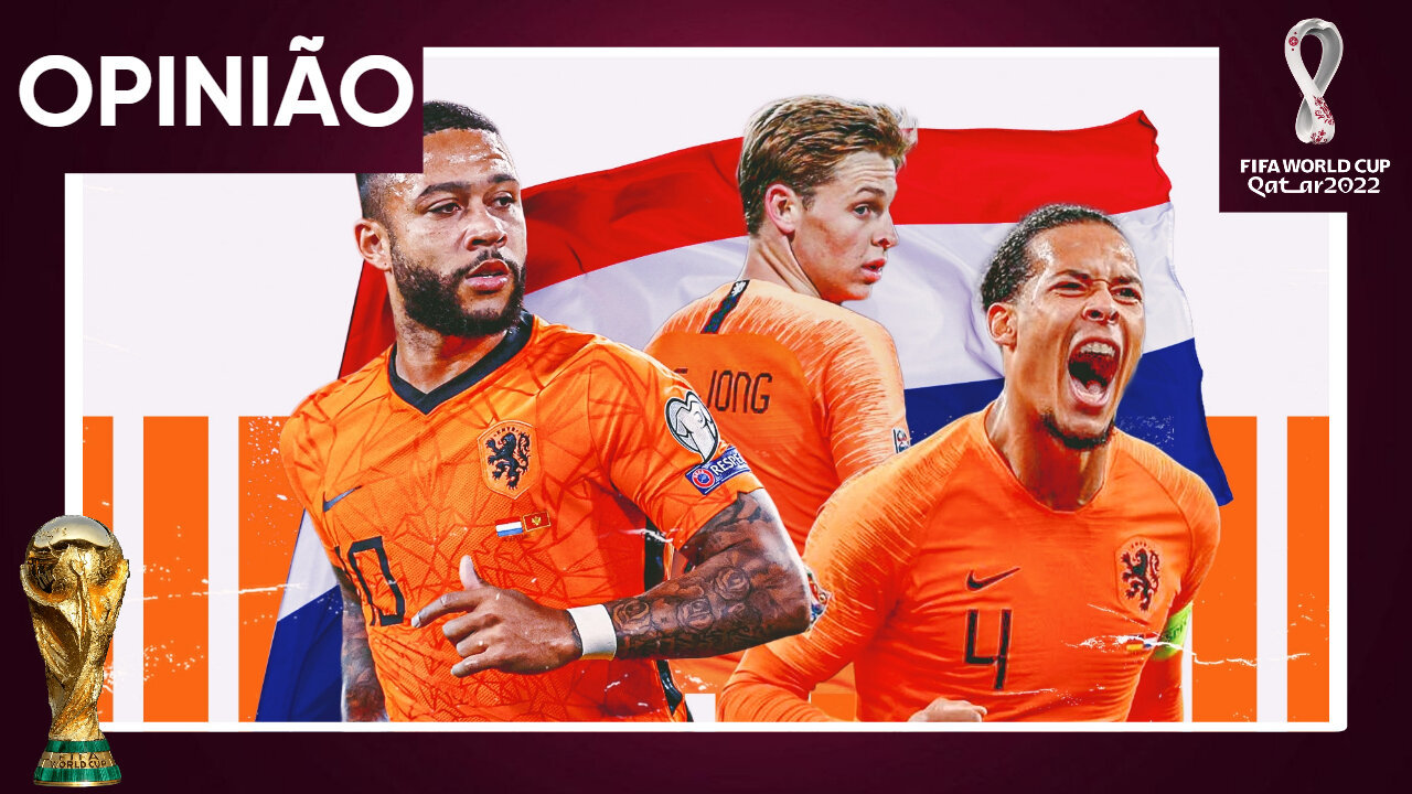 CONVOCAÇÃO DA HOLANDA | ANÁLISE SOBRE OS ESCOLHIDOS DA SELEÇÃO HOLANDESA PARA A COPA DO MUNDO 2022