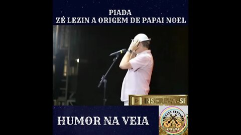 PIADA ZÉ LEZIN A ORIGEM DE PAPAI NOEL