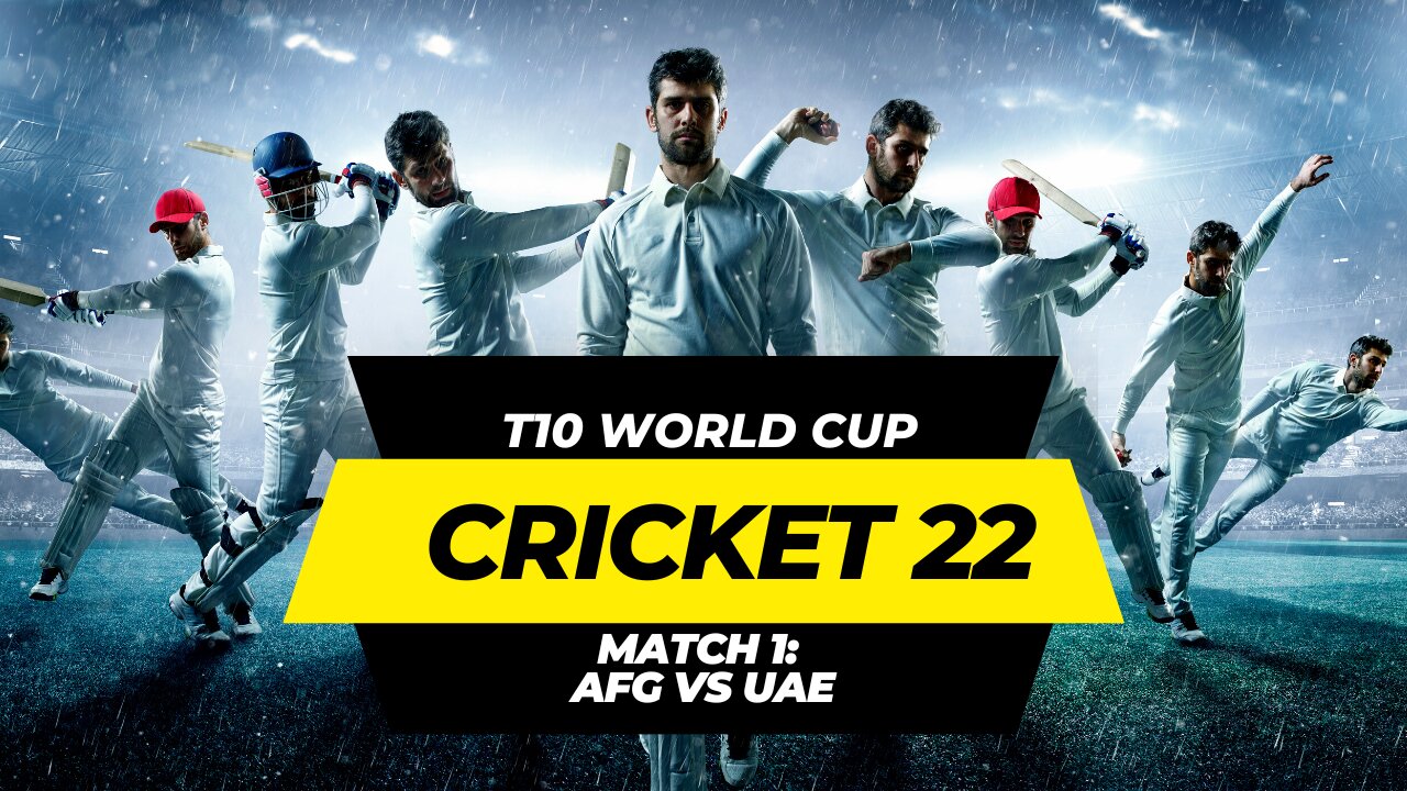 AFGHANISTAN VS UAE | MATCH 1| T10 WORLD CUP 2023 | ROUND OF 16|CRICKET 22