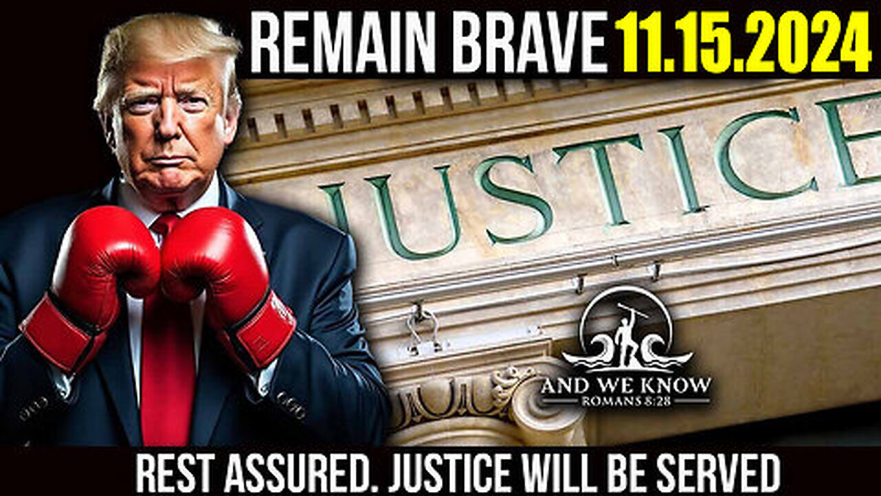 And We Know 11.15.24- Justice will be served, MSM meltdown continues, Bigger than Super Bowl