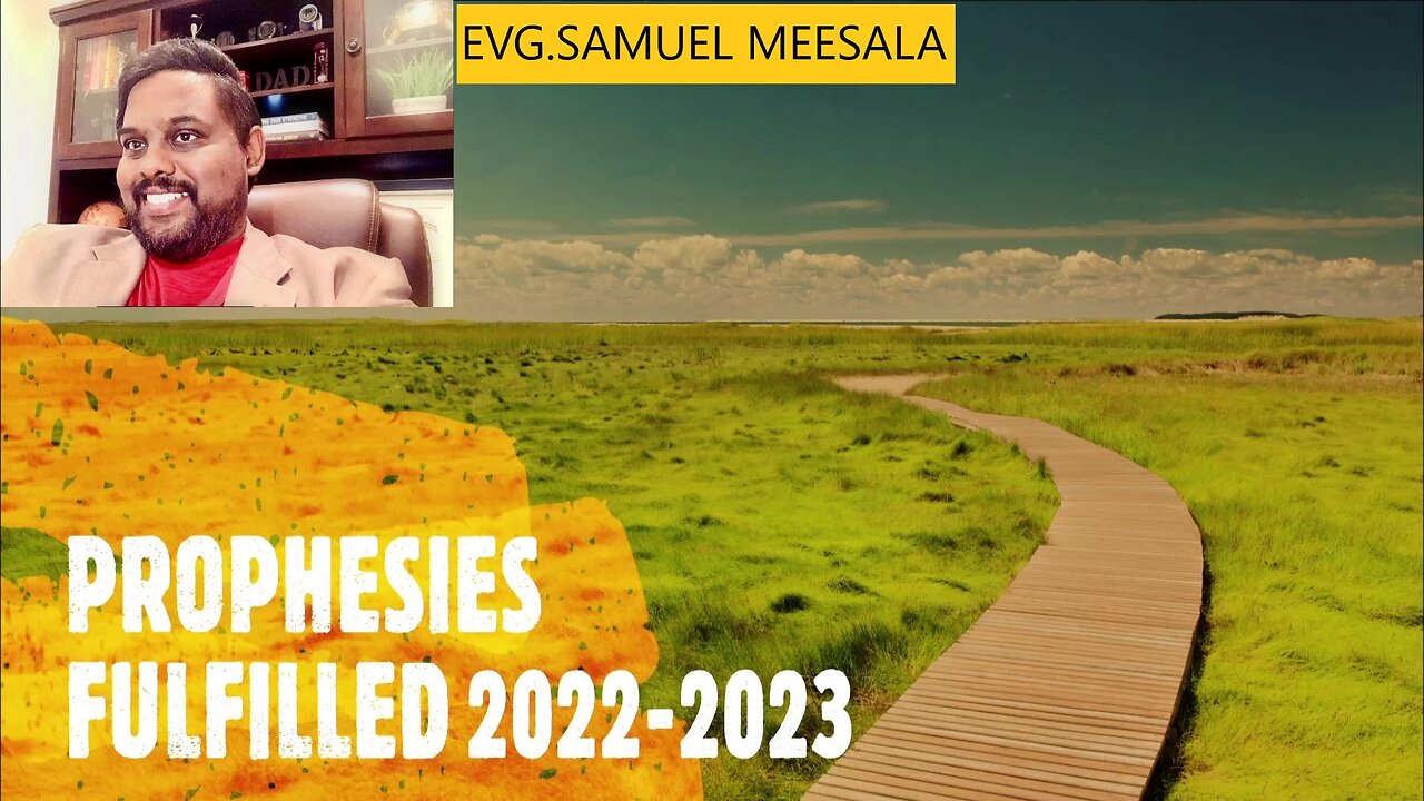 Prophecies Fulfilled 2022-2023-Evg.Samuel Meesala