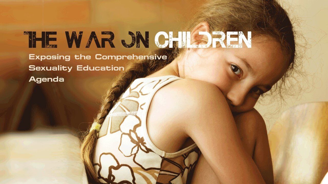 The War on Children: Exposing the Comprehensive Sexuality Education Agenda (2016)