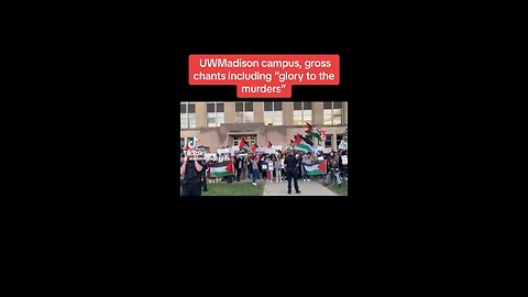 UW Madison Students Chant “Glory to the Murder” in Support of Hamas