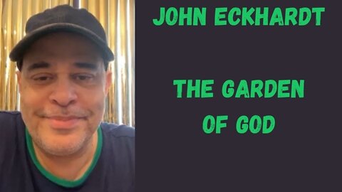 John Eckhardt-The Garden Of God