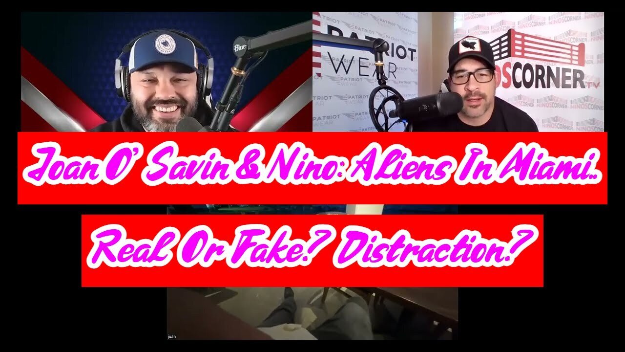 Joan O' Savin & Nino: Aliens In Miami..Real Or Fake? Distraction 1/9/24..