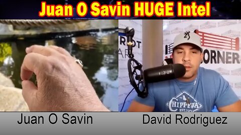 Juan O Savin HUGE Intel May 18: "It Is Time For Accountability"