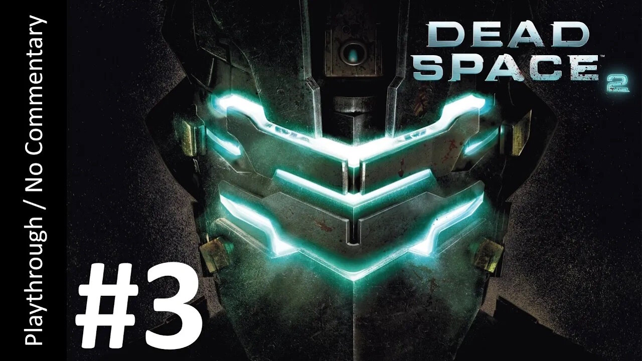 Dead Space 2 (Part 3) playhtrough