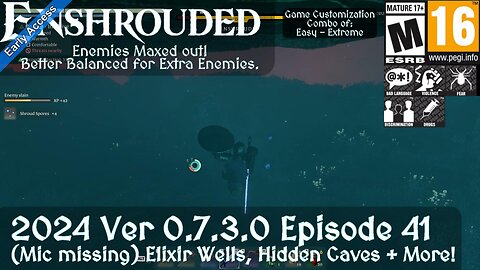 Enshrouded (2024 Episode 41) (Mic missing) Elixir Wells, Hidden Caves + More!