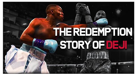 DEJI - THE REDEMPTION STORY