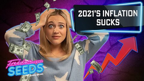 2021’s Inflation SUCKS